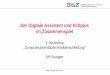 Digitaler Assistent und K10plus - blog.ub.uni- · PDF file2 Digitaler Assistent und SWB •Zusammenspiel / Datenfluss Digitaler Assistent (DA) mit der SWB-Verbunddatenbank (seit 2015