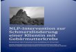 NLP-Intervention zur Schmerzlinderung einer Klientin mit ...zur+Coacharbeit.pdf · Facharbeit zur NLP-Professional-Coach Ausbildung von Torsten Kott 1 NLP -Intervention zur Schmerzlinderung