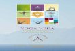 YOGA VEDA - PDF filepranayama, meditation, mantra, mudra, Kriya und Yoga-philosophie. Ziel der aus- Ziel der aus- bildung ist es, die bewährten jahrtausendealten techniken optimal