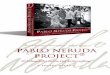 Das Pablo Neruda Project · Das Pablo Neruda Project ist ein einzigartiges Gesamtkunstwerk, ein musikalischer Spaziergang mit Pablo Neruda, der von sinnlicher Expression,