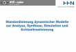 Standardisierung dynamischer Modelle zur Analyse, Synthese ... · R T 2 RT2 –Labor Prof. Dr. K. Wolfmüller RT2 –Labor ASIM 2018: Standardisierung dynamischer Modelle zur Analyse,
