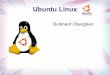 Ubuntu Linux - fileUbuntu Linux Installation: Parallel oder alternativ zu einem vorhandenen OS Völlig eigenständiges System Sicherheit “angeboren” Unix ist ein Großrechner-Betriebssystem