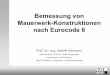 Bemessung von Mauerwerk-Konstruktionen nach Eurocode 6 · Eurocode 6 in Deutschland: Änderungen / Erweiterungen im Vergleich zu DIN 1053-1 7 Detaillierte Anpassung der Festigkeitswerte