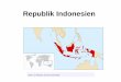 Republik Indonesien - e4sentation_Indonesien2009.pdfPDF fileParlament • Am 09. April wurden Wahlen zu den Parlamenten auf allen Verwaltungsebenen durchgeführt. • Abgeordnetenhaus