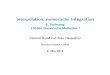 Interpolation, numerische Integration - 8. Vorlesung ...institute.unileoben.ac.at/amat/lehrbetrieb/num/vl-skript/sli08s14.pdf · Rechenverfahren zur polynomialen Interpolation •
