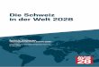 Die Schweiz in der Welt 2028 - eda.admin.ch · Die Schweiz in der Welt 2028 Bericht der Arbeitsgruppe «Aussenpolitische Vision Schweiz 2028» zuhanden von Bundesrat Ignazio Cassis