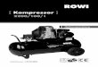 [ Kompressor ] - rowi.de · Dieser Kompressor gehört der Schutzart IP54 an. Geräte dieser Kategorie verfügen über einen vollständigen Berührungsschutz und sind somit gegen schädliche