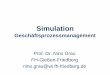Simulation - thm.de · Simulation Geschäftsprozessmanagement - Prof. Dr. Nino Grau 26 4.2.1 GoM - Grundsatz der Richtigkeit • syntaktische Richtigkeit –korrekte Berücksichtigung