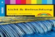 Licht & Beleuchtung  - *ISBN 978-3-8272-4383-6 ... · zeit abhängig von der Jahreszeit und der geografischen Lage für lange Schatten (links). hoch am Himmel zu