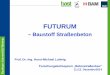 FUTURUM - Technische Universität Dresden · Reaktion von reaktionsfähigem SiO 2 mit Alkalien (Natrium, Kalium) bei Präsenz von Feuchtigkeit und Calcium, zu quellfähigem Alkali-Kieselsäure-Gel