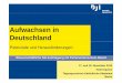Auuacsefwachsen in Deutschland - DJI · dudu crch Erreichen der Zielgruppe der Erwerbstätigen Orientierunggg der Angebote an betrieblichen Anforderungen Eä idkfiiErträge sind kurzfristig