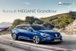 Renault MEGANE Grandtour - autohaus-griesel.de · Renault MEGANE Grandtour. t Renl ua MGEouanANGr t dE r Der sportlich-praktische Kombi mit ausdrucksstarkem Design • Dynamische