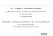 SIT - Safetyin Transportsystemenifev.rz.tu-bs.de/SiT_SafetyinTransportation/SiT_freigabe_13/13.11.06... · SIT - Safetyin Transportsystemen 6. Workshop zu Fragen von Risiko und Sicherheit