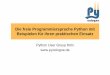 Die freie Programmiersprache Python mit Beispielen für ... · Die freie Programmiersprache Python mit Beispielen für ihren praktischen Einsatz Python User Group Köln