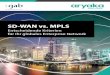 SD-WAN vs. MPLS: Key Considerations for Your Global ... fileTatsächlich kann der Einsatz von MPLS die Kosten für den Cloud-Zugriff drastisch erhöhen. Unternehmen bilden einen Backhaul,