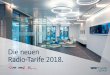 Die neuen Radio-Tarife 2018. - wdr-mediagroup.com · Top recherchierte Informationen, verbrauchernaher Service, intelligente Unterhaltung, spannende Live-Moderationen und natürlich