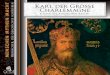Karl der Große Charlemagne Menschen Mythen Macht Herrscher ... · Karls Verwandtschaft Karl Martell (ca. 688/689 – 741) Der Großvater Karls des Großen war ein illegitimer Sohn