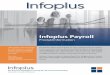 Infoplus Payroll · Modul Infoplus.Payroll KONTAKT Infoplus AG Georg Preßler Marti n-Luther-King-Weg 28 48155 Münster Tel. +49 (251) 395887-31 Fax +49 (251) 395887-99 georg.pressler@infoplus-ag.de