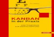 KANBAN - ciando.com · „Kanban in der IT“ ging es Sigi Kaltenecker und mir um eine Kurzeinführung in das Thema. Der Schwerpunkt lag auf der Frage, wie man Kanban überhaupt in