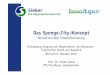 Das Sponge-City-Konzept - Wassersensible Stadtentwicklung · Das Sponge-City-Konzept Wassersensible Stadtentwicklung Fachtagung Umgang mit Regenwasser und Abwasser - Technischer Stand