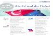 Die EU und die Türkei - bundestag.de · Die EU und die Türkei • Ein schwieriges Verhältnis Zum Beispiel: 1) Demokratisch sein Die Mitglieds-Länder müssen eine Demokratie haben