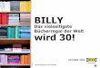 BILLY - presse.professional.atpresse.professional.at/download/pdf/11367/ikea_billy30jahre.pdfBILLY 4 Das vielseitigste Bücherregal der Welt Wir dachten, BILLY sei nur ein Bü-cherregal