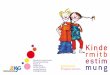 Kinde rmitb estim mung - kjg-muenster.de · nach den ersten beiden KiMi-Heften, die sich vor allem mit dem theoretischen Hintergrund von Kindermitbestimmung in der KjG befasst haben,