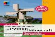Let’s Play. Programmieren lernen mit Python und Minecraft · Python Ob bewusst oder unbewusst, eine der wichtigsten Entscheidungen, die man auf dem Weg zum Programmierer zu treffen