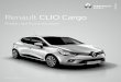 Renault CLIO Cargo · • Renault Sorgenfrei-Paket (deckt neben den Leistungen der Renault Plus Garantie alle von Renault vorgeschriebene Wartungsarbeiten für die vereinbarte Vertragslaufzeit)