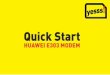 0682 · Wir freuen uns, dass Sie sich für den Huawei E303 H SPA USB-Stick entschieden haben. Hinweis • Dieses Handbuch beschreibt kurz die Vorbereitung, die Installation und Deinstallation
