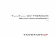 TomTom GO · PDF fileIhr TomTom GO PREMIUM Nachfolgend finden Sie einige der Funktionen Ihres TomTom GO PREMIUM und TomTom GO PREMIUM X sowie Verknüpfungen zu weiteren Informationen