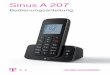 Sinus A 207 - produktinfo.conrad.com · † Die Forschung hat gezeigt, dass in bestimmten Fällen medizinische Geräte durch eingeschaltete tragbare Telefone (DECT) beeinflusst werden