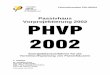 Passivhaus Vorprojektierung 2002 · Die PHVP 2002 besitzt eine Online-Hilfe-Funktion in der Excel-Datei, die in Form von Notizen realisiert worden ist. Ein roter Punkt in der Ecke