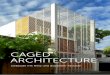 CAGED ARCHITECTURE · tects mit dem Bau des „Centro Arti & Scienze“ (2016, Bologna) ein Gesicht gegeben hat. Die Architektur, die an eine Abstraktion chemischer Molekülketten
