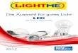 LED - lightme.eu · Tolle Farblichteffekte Auf Wunsch erzeugen zusätzlich eingebaute RGB-LEDs effektvolles farbiges Licht für gemütliche Abende, gesellige Partys oder besondere