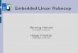 Embedded Linux- Robocup · Probleme Software und Hardware Hardware – Gewicht, Steckverbindungen zur Kamera und Platine – Montierung des Laptops und dessen Kühlung – Festplatte