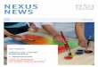 NEXUS NEWS - nexusklinik.de · Die gelebte NEXUS-Kommunikation beschränkt sich dabei aber keinesfalls auf KollegInnen, potenzielle Einweiser oder Beiratsmitglieder: Leitgedanke und
