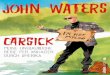John Waters - cre-aktive.com fileDruck und Bindearbeiten: CPI books GmbH, Leck Printed in Germany. FÜR MEINE SCHWESTERN KATHY UND TRISH UND IM GEDENKEN AN MEINEN BRUDER STEVE. INHALT
