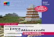 Let’s Play. Programmieren lernen mit Java und Minecraft · PDF file11 Einleitung Liebe Leserinnen und Leser, die Welt von Minecraft steckt voller Dinge, di e es zu entdecken gilt