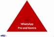 060 WhatsApp Pro und Kontra - app66.deapp66.de/downloads/WhatsApp.pdf · • WhatsApp warb: WhatsApp erlaubt es, "Nachrichten auszutauschen ohne für SMS zahlen zu müssen" und wirbt