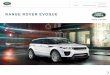 RANGE ROVER EVOQUE - Land Rover Deutschland · PDF fileRANGE ROVER EVOQUE EIN SEHR DYNAMISCHES PROFIL UND EINE KRAFTVOLLE UND ATHLETISCHE GESTALT. Gerry McGovern, Chefdesigner und
