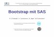 Bootstrap mit SAS - Bootstrap mit SASBootstrapmit SAS P. E. Rudolph *, A. Tuchscherer , B. J£¤ger**,