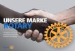 UNSERE MARKE ROTARY - designtagebuch.de · ADDENDUM 54 Für Lizenznehmer Verwendung der Logos eingetragener Marken 55 Für die Rotary World Magazine Presss KONTAKT-INFORMATIONEN 56