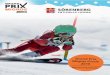 Grand Prix os Finale 2019 Sponsoring-Dossier · Der Event ist in den letzten Jahrzehnten zwar gewachsen, das Konzept ist aber das gleiche geblieben: Die Ski-rennen des Grand Prix
