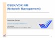 OSEK/VDX NM (Network Management) · OSEK/VDX NM (Network Management), PG AutoLab, Seminarwochenende 21.-23.10.2007 AutoLab Indirektes NM – Knoten Monitoring Anwendungen tauschen