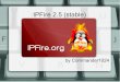 IPFire 2.5 (stable) - commander1024.de · Was ist der IPFire? Ursprünglich ein Fork des IPCop – zunehmende Differenzen Im Entwicklerteam – Festgefahrene ”Addon” Politik –