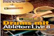 RHYTHMEN PROGRAMMIEREN IN DER DAW Drums mit Ableton … · Bei der Ableton Live 8 Suite Version wer-den in gut sortierten Bibliotheken massen-weise Sounds mitgeliefert. Ableton nennt