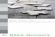 BAKA-Netzwerk · BAKA beispielhafte Modell-Projekte, entwickelt zukunftsweisende Lösungen und kommuniziert Wissen aus Praxis und Forschung. Ein spannendes Netzwerk und neutrale Institution