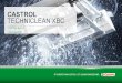 CASTROL TECHNICLEAN XBC - parts2clean.de · 2%-ig und 5%-ig angesetzt und damit die vor allem mit eingetrockneter Emulsion und öligen Rückständen verschmutzten Maschinen äußerlich