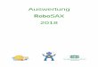 Regelwerk zum RoboSAX 2014 · RoboSAX RoboSAX 2018 Seite 3 01.09.2018 1. Kurzbeschreibung Bei der diesjährigen Aufgabe müssen die Roboter innerhalb ihrer Spielbereiche